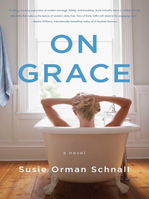 Title details for On Grace by Susie Orman Schnall - Available